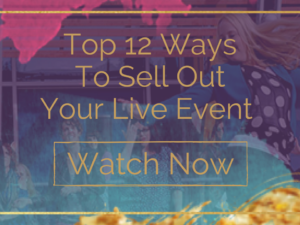 12 Ways To Sell Out Your Live Event